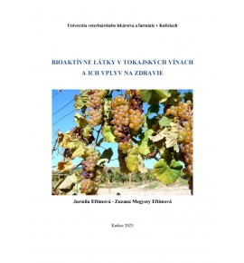 Bioaktívne látky v Tokajských vínach a ich vplyv na zdravie